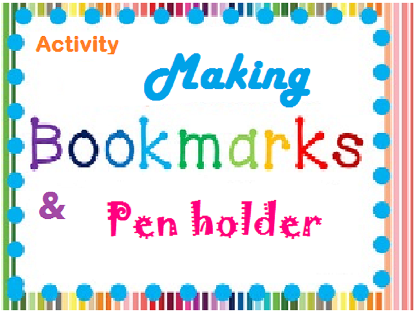 Book Mark and Pen Stand Making Activity 2024 5